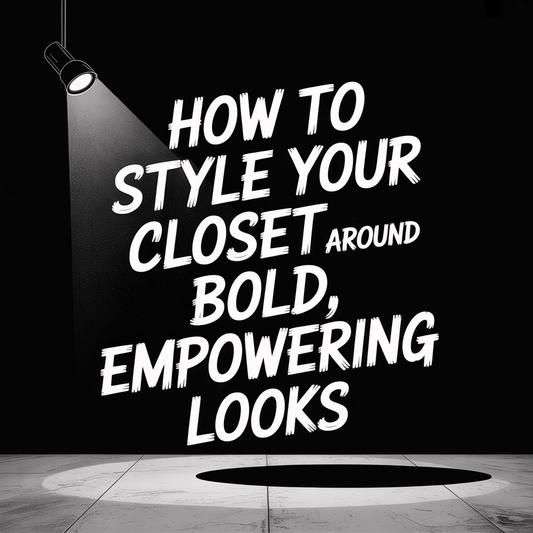Text in spotlight reading 'How to Style Your Closet Around Bold, Empowering Looks' on a dark background.