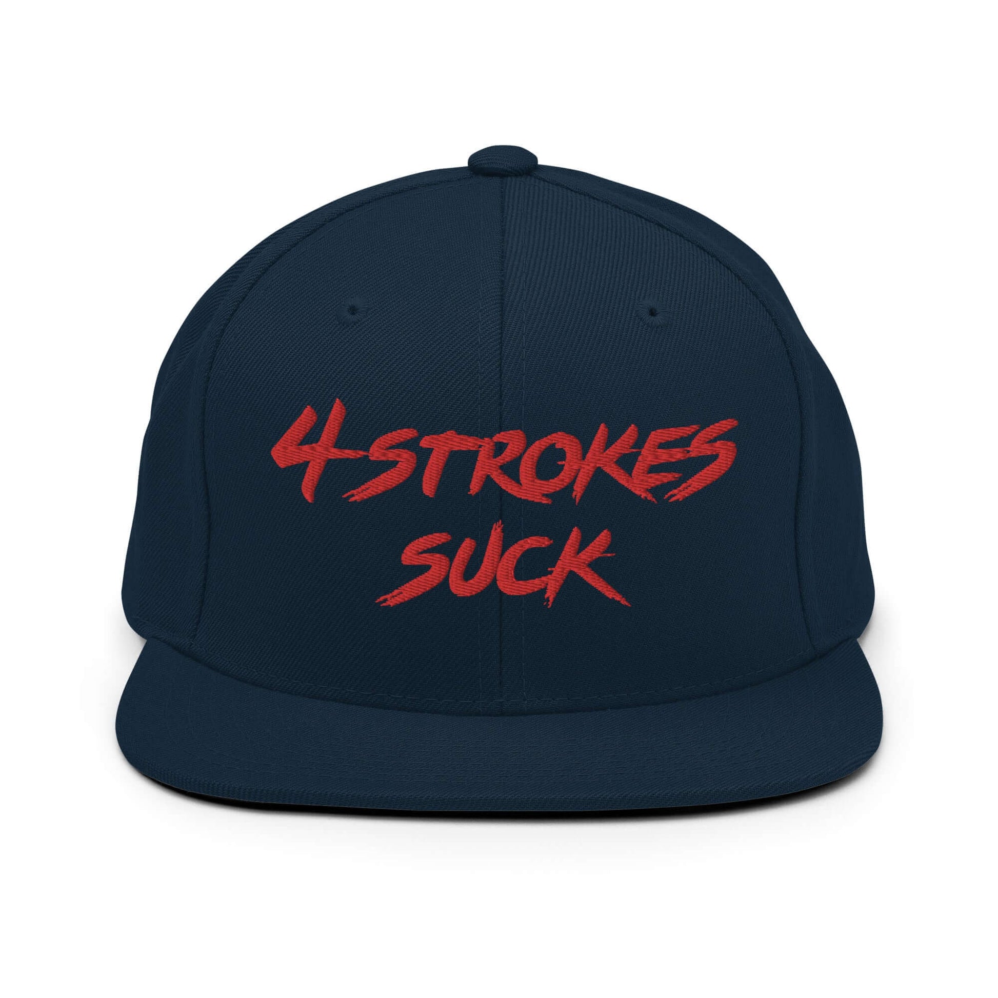 "4-Strokes Suck embroidered snapback hat in navy with bold red lettering, ideal for motocross enthusiasts embracing 2-stroke spirit."