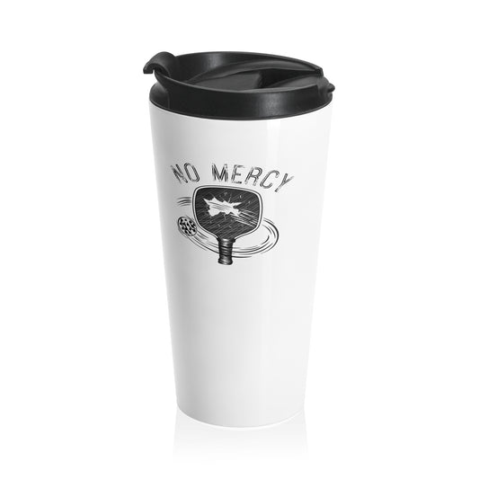 No Mercy Pickleball Series - Stainless Steel Travel Mug - 15oz