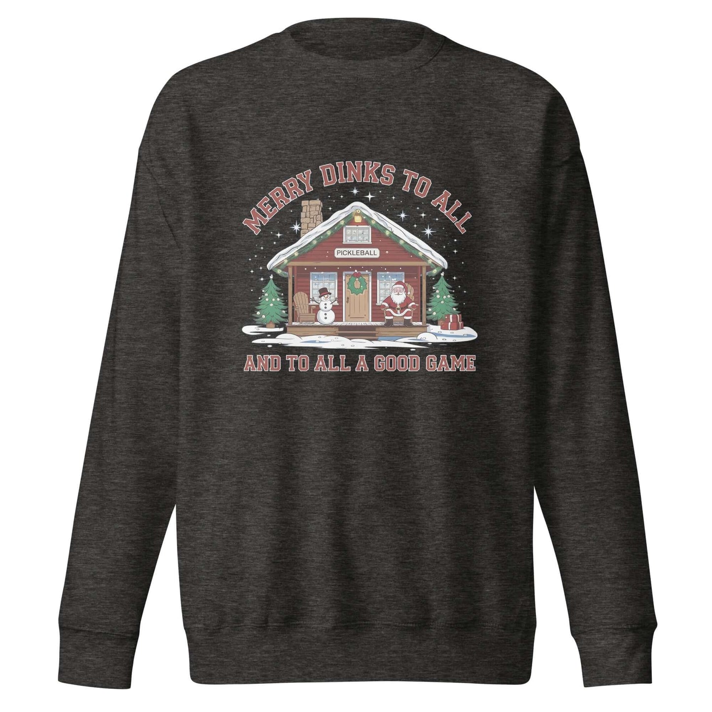 Front of Cozy Pickleball Cabin: Merry Dinks Holiday Sweatshirt (charcoal heather)