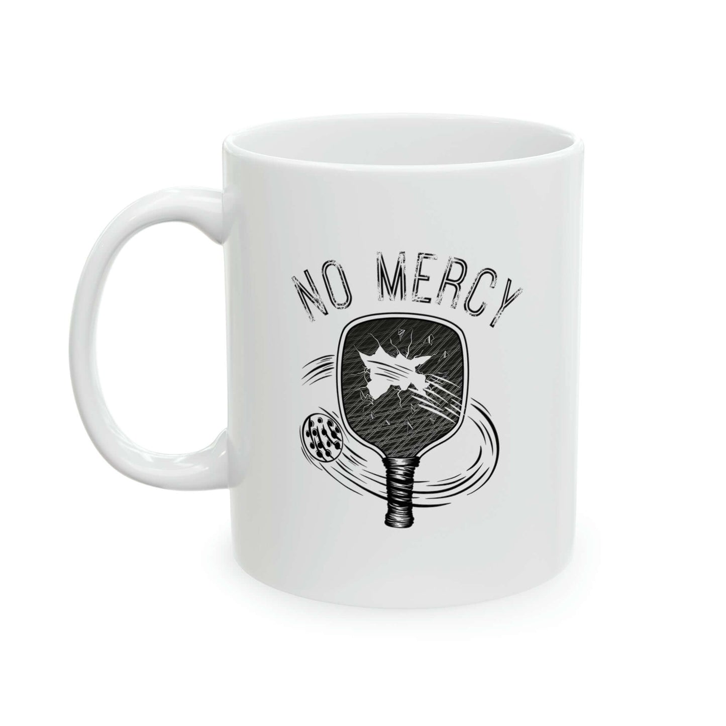 "No Mercy Pickleball Series 11oz Ceramic Mug with paddle design"