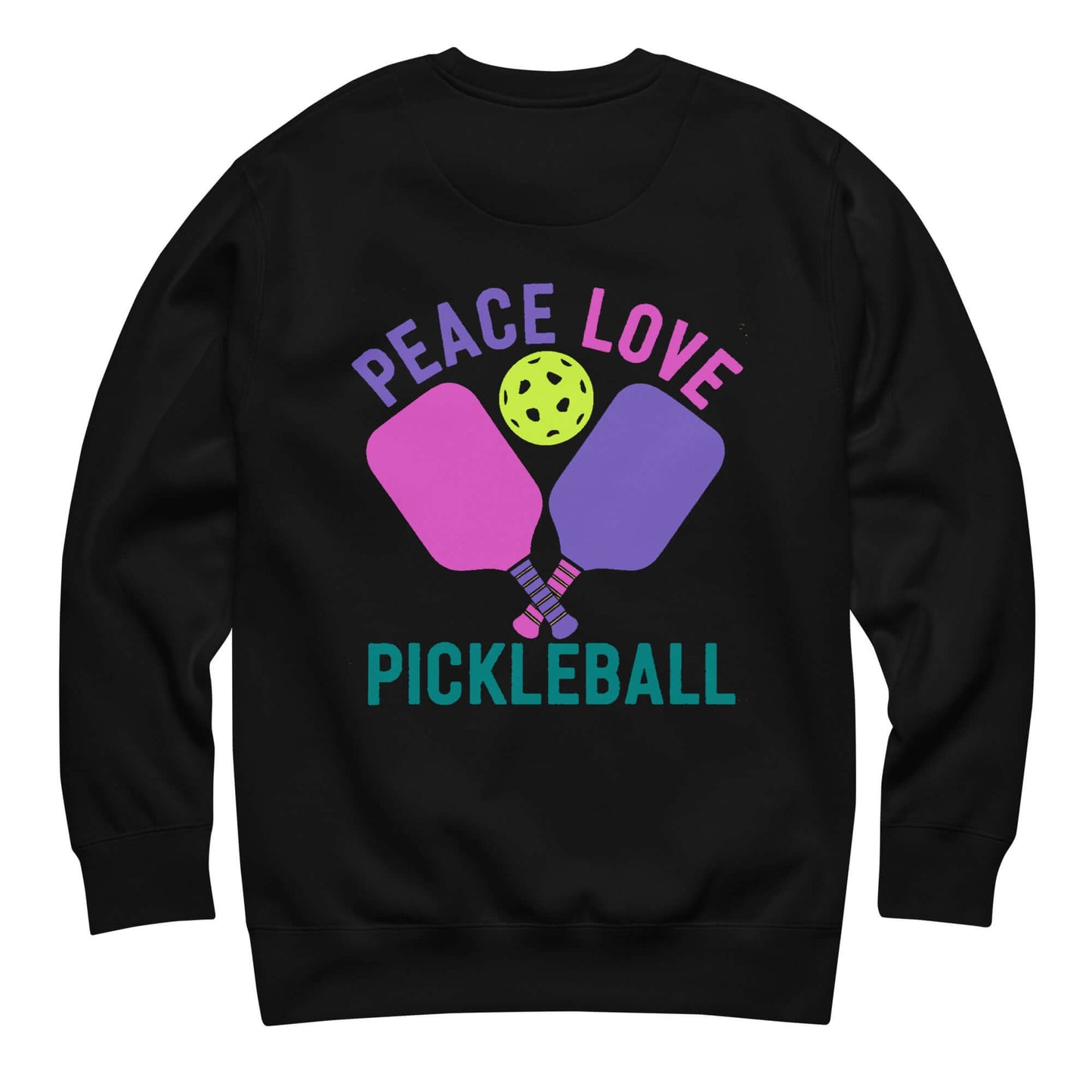 Black sweatshirt featuring colorful 'Peace Love Pickleball' graphic with paddles and a pickleball.