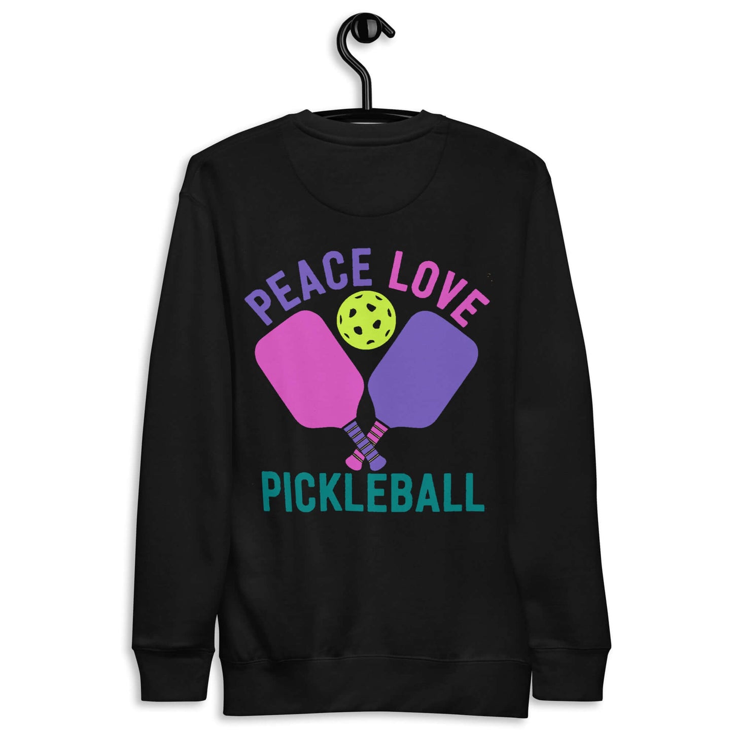 Black sweatshirt featuring a colorful 'Peace Love Pickleball' graphic with paddles and a pickleball design.