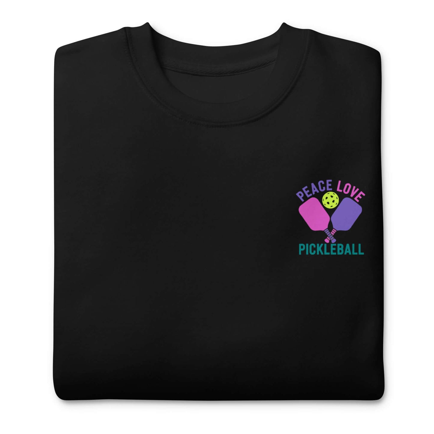 Premium black sweatshirt featuring 'Peace Love Pickleball' graphic for pickleball enthusiasts.