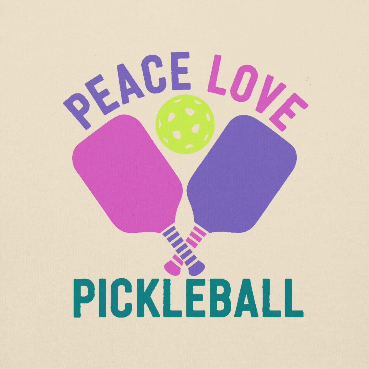 Graphic design featuring pickleball paddles and a ball with text 'Peace Love Pickleball' in vibrant colors.