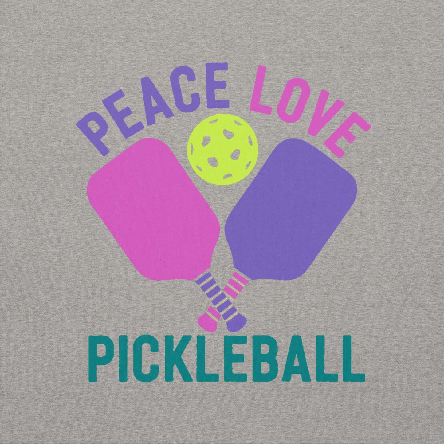 Colorful design of pickleball paddles and ball with text 'Peace Love Pickleball' on a gray sweatshirt.