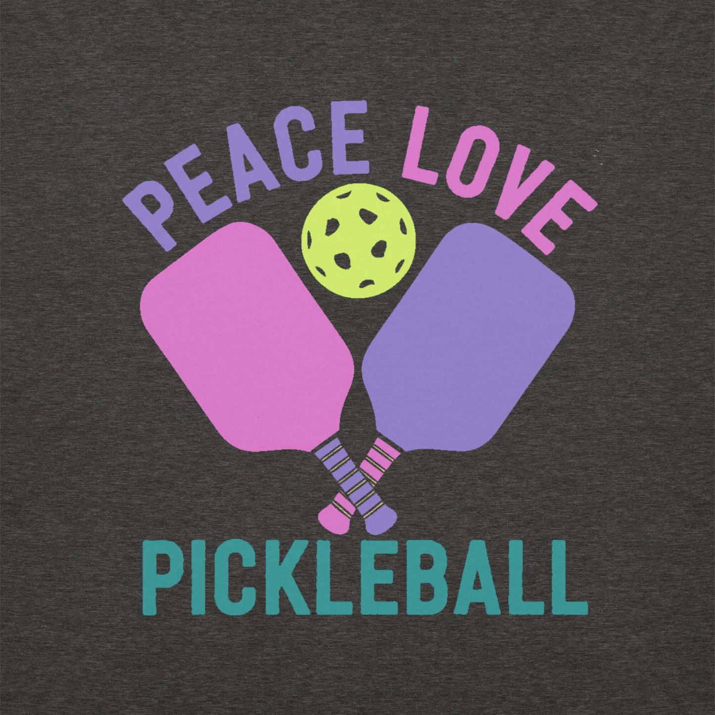 Graphic design featuring paddles and a ball with text 'Peace Love Pickleball' in colorful letters.