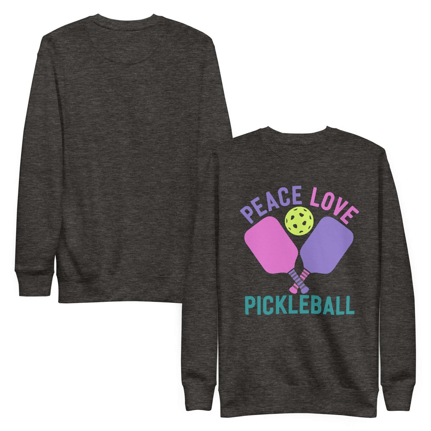 Women's charcoal sweatshirt featuring 'Peace Love Pickleball' graphic, perfect for casual wear and pickleball enthusiasts.