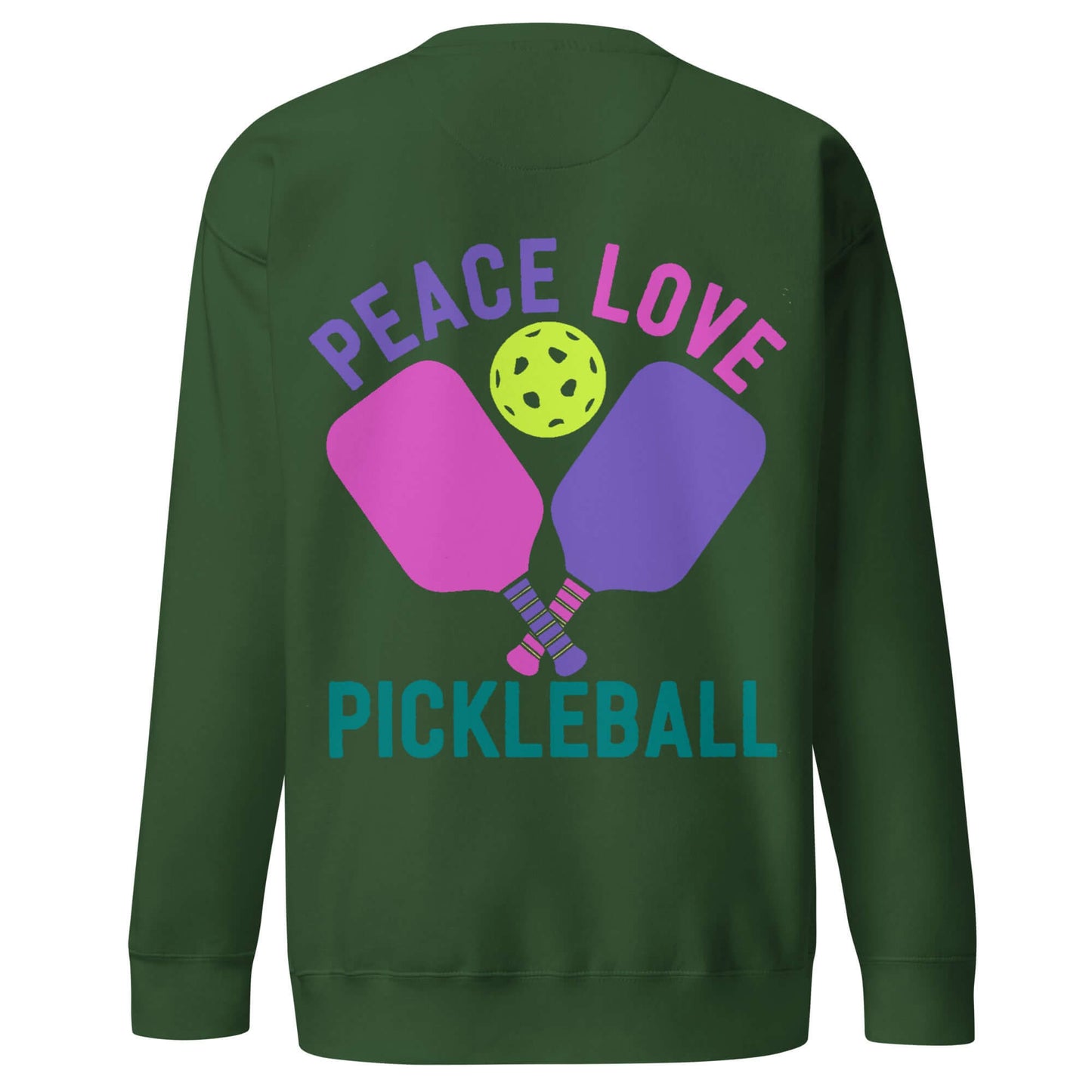 Women's green sweatshirt featuring 'Peace Love Pickleball' with paddles and a pickleball graphic.