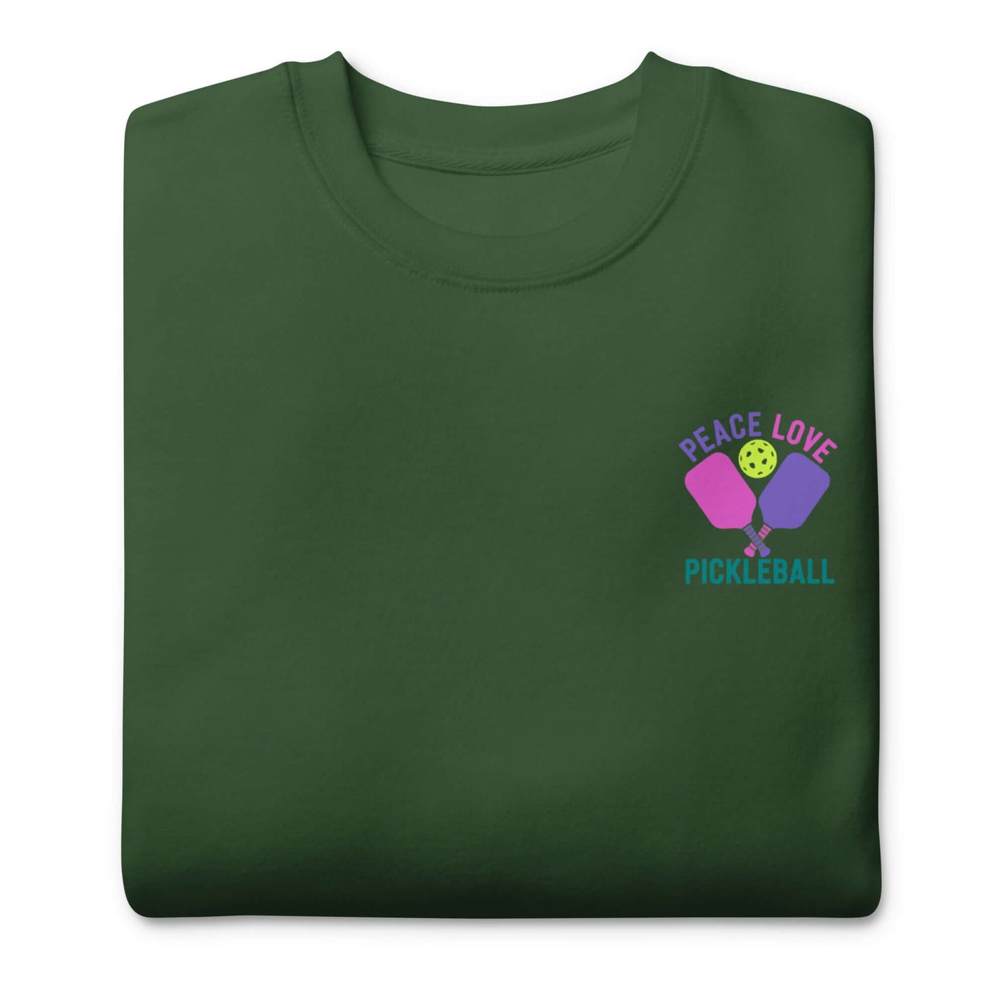 Green sweatshirt featuring 'Peace Love Pickleball' graphic, ideal for pickleball enthusiasts and casual wear.