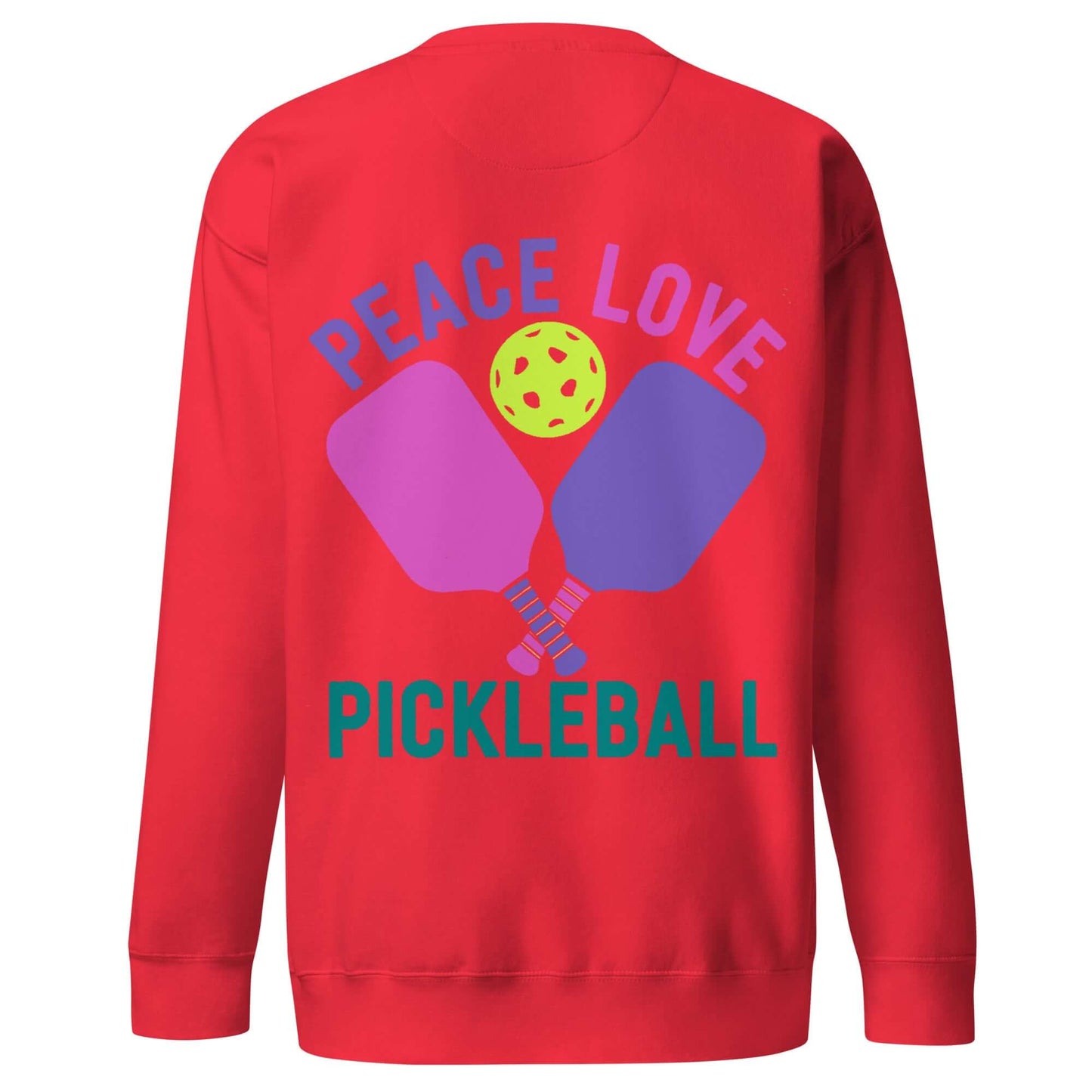 Red sweatshirt featuring colorful 'Peace Love Pickleball' graphic with paddles and a pickleball.