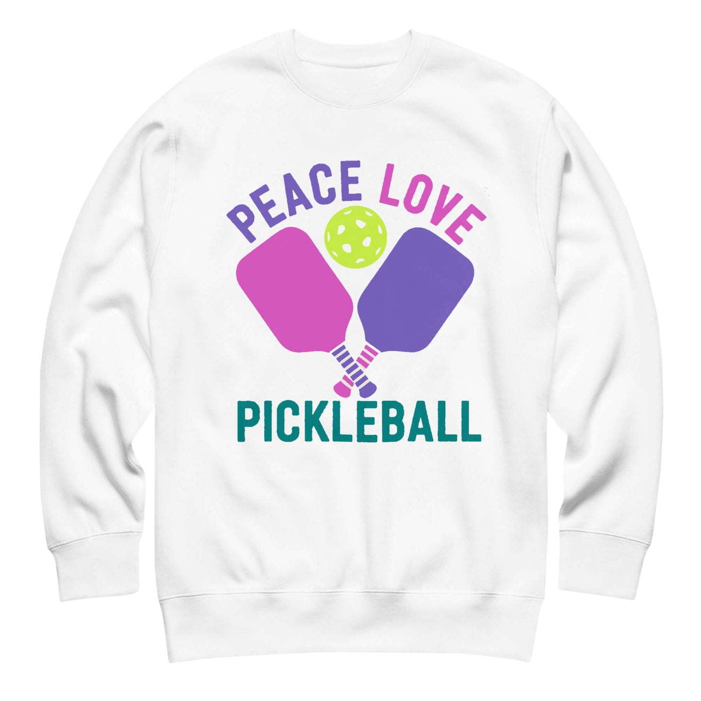 Women's premium sweatshirt featuring 'Peace Love Pickleball' graphic with colorful paddles and ball.