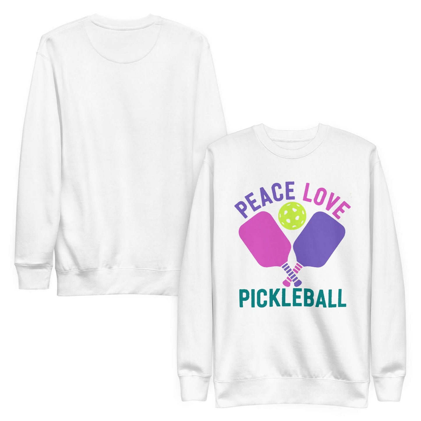 Women's white sweatshirt featuring 'Peace, Love, Pickleball' graphic, ideal for comfort on and off the court.