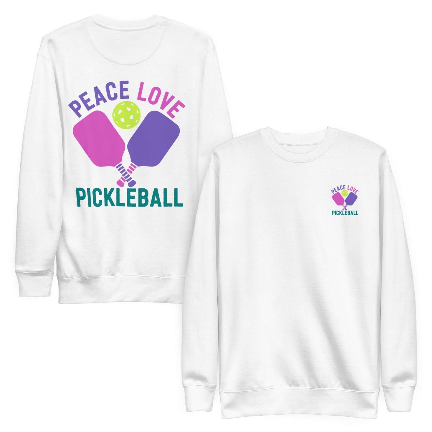 Women’s Peace, Love, Pickleball Premium Sweatshirt in white, featuring colorful graphic design with paddles and ball.