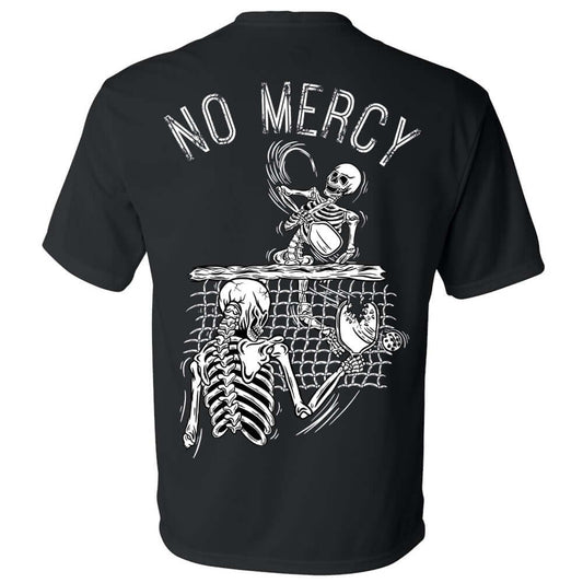 Black pickleball performance t-shirt with "No Mercy" slogan and skeletons playing intense pickleball match, dry-fit fabric.