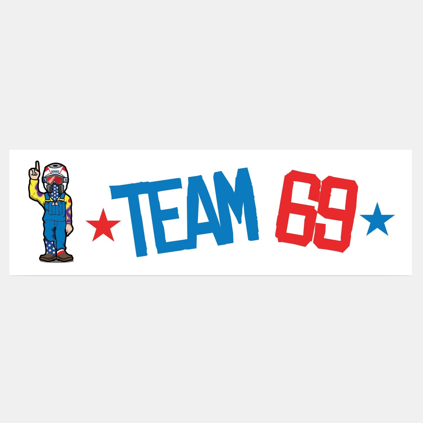 "Team 69 bumper sticker with a cartoon character and bold blue and red text design"