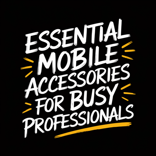 Text graphic reading 'Essential Mobile Accessories for Busy Professionals' on a black background.