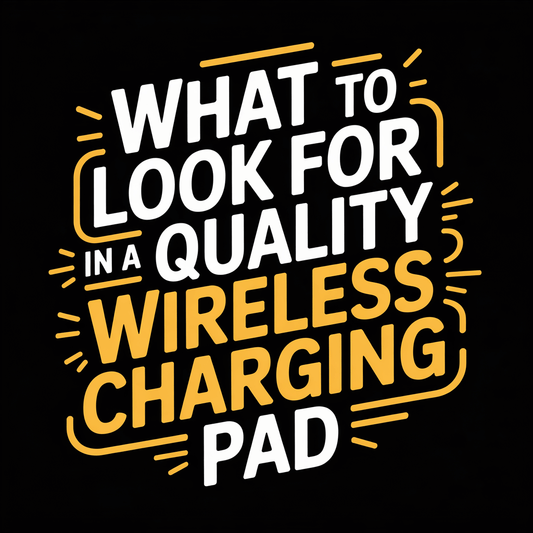 Text graphic says 'What to Look for in a Quality Wireless Charging Pad' on a black background.