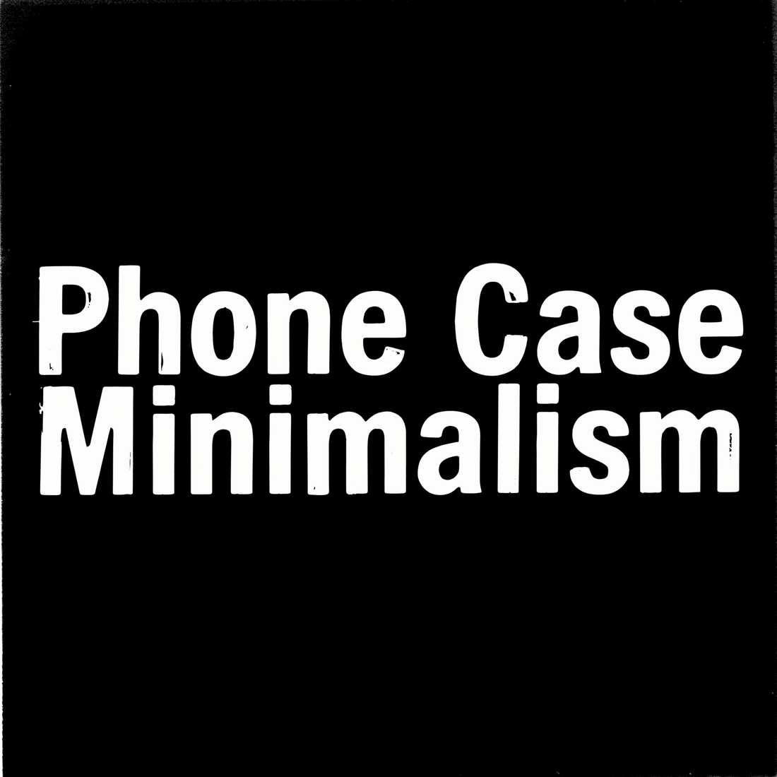 Text "Phone Case Minimalism" in bold white letters on a black background, emphasizing modern luxury trends.