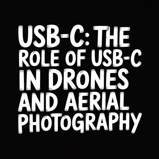 USB-C: The Role of USB-C in Drones and Aerial Photography image highlighting USB-C technology.