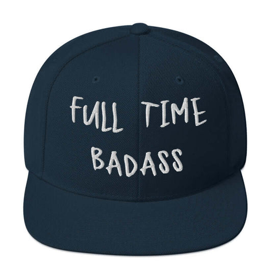 Motocross: Full Time Badass snapback hat ideal for motocross enthusiasts, showcasing a bold statement and stylish look.