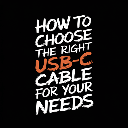 Text graphic titled 'How to Choose the Right USB-C Cable for Your Needs' against a black background.