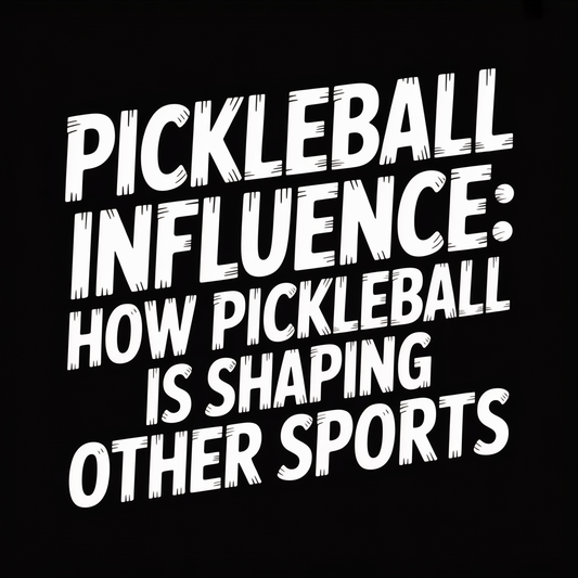 Pickleball influence on sports, showcasing how Pickleball is shaping other sports visually.