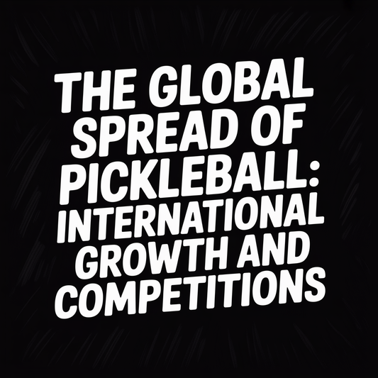 The global spread of Pickleball: International growth and competitions headline image.