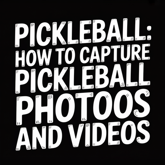 Text graphic on capturing great Pickleball photos and videos, featuring the word Pickleball prominently.