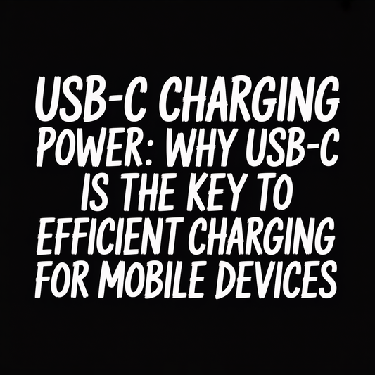 USB-C charging power graphic highlighting USB-C as key to efficient charging for mobile devices.