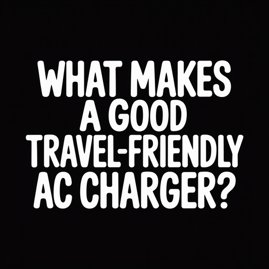 Text image asking what makes a good travel-friendly AC Charger?