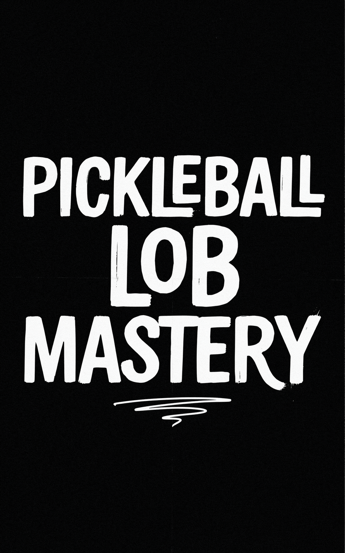 Pickleball Lob Mastery