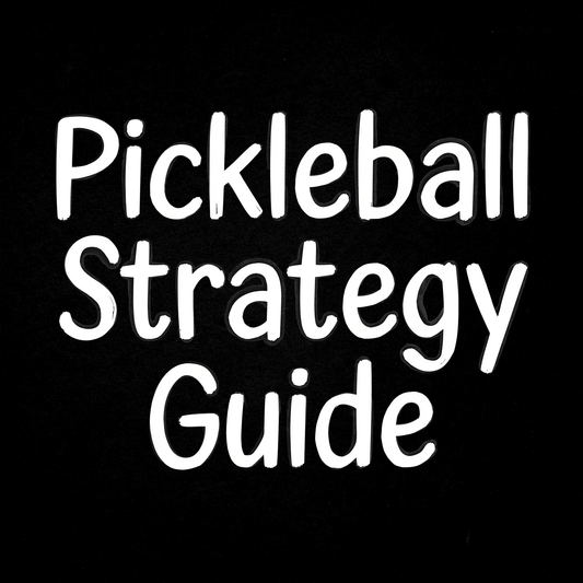 Pickleball Strategy Guide