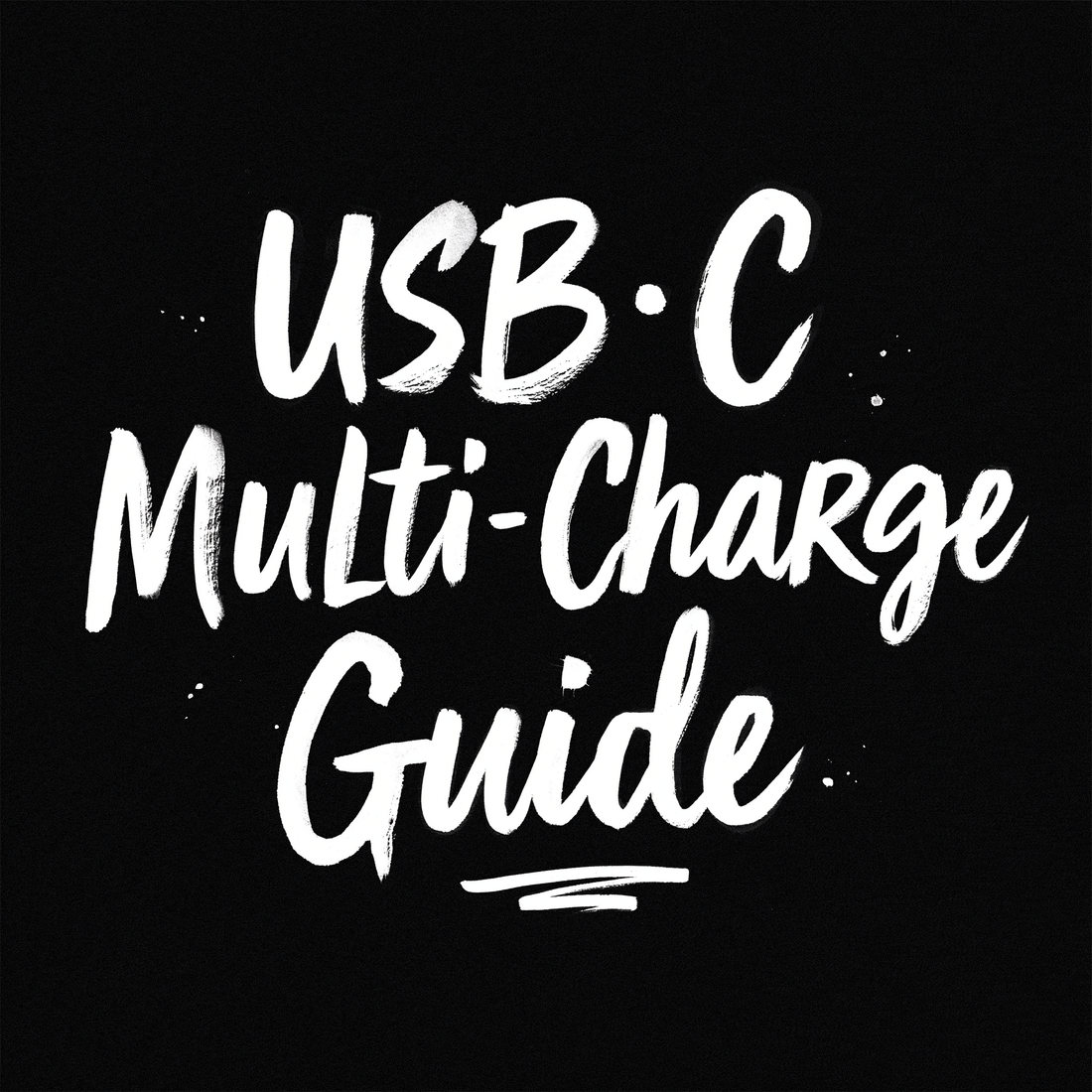 USB‑C Multi‑Charge Guide