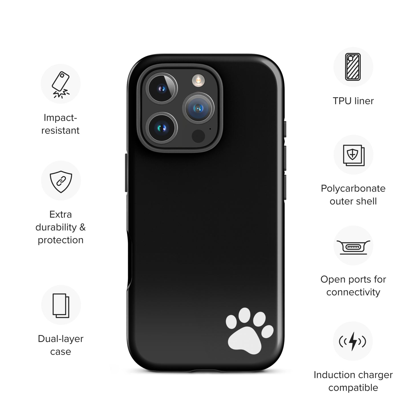 Phone Case for iPhone with paw print design, black Tough Case with impact-resistant, polycarbonate shell, induction charger compatible.