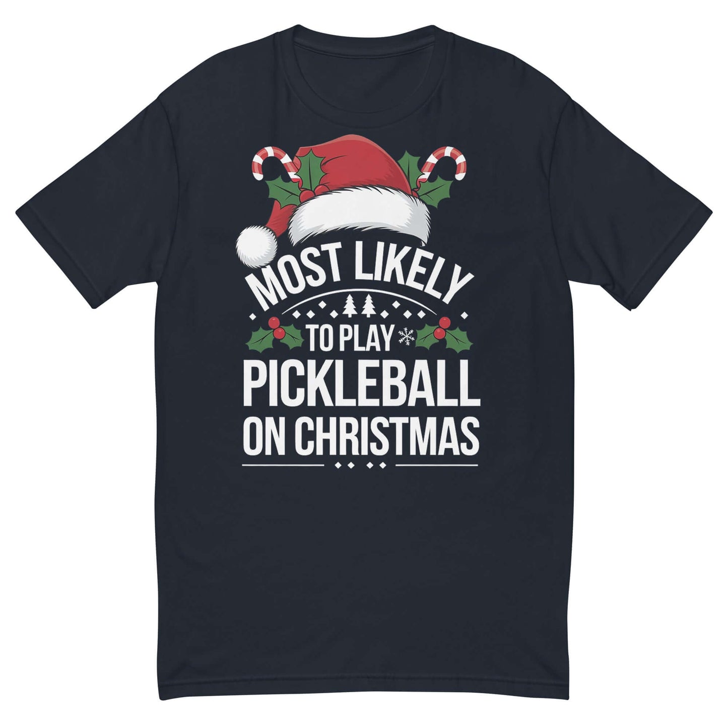 front of Festive Pickleball Christmas Tee: Most Likely To Play on Christmas (midnight navy)