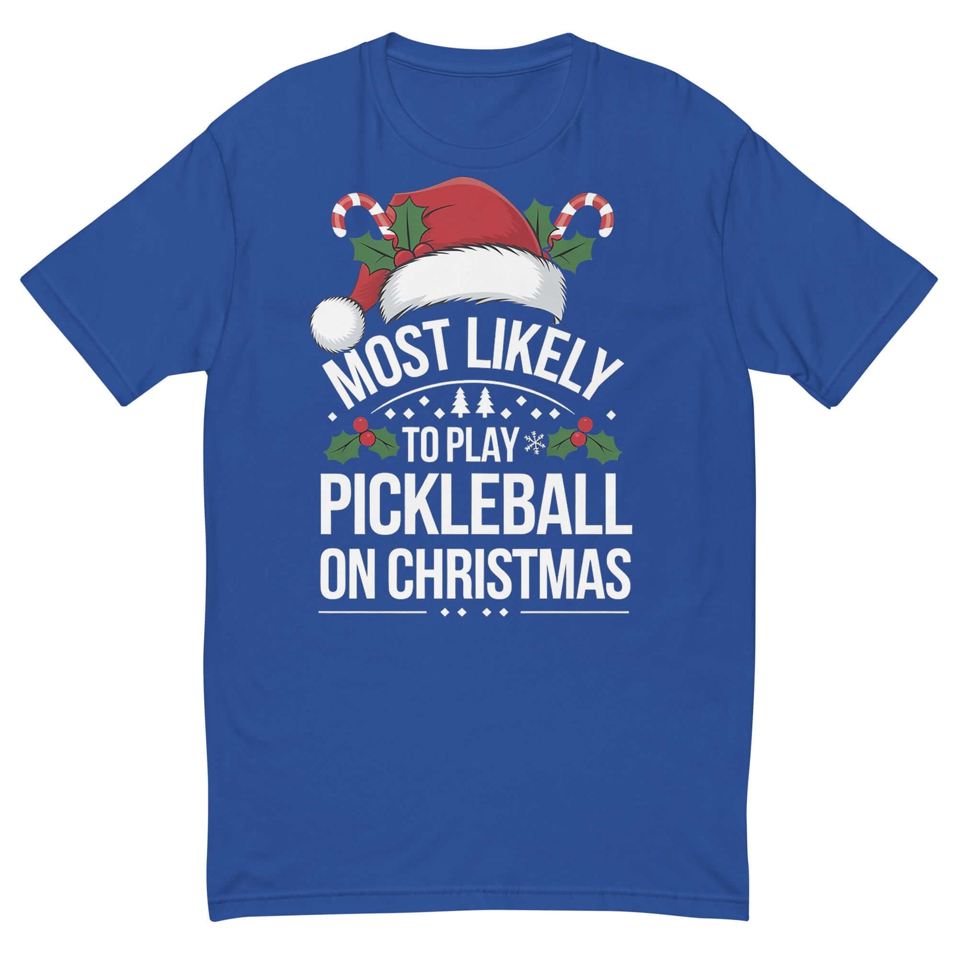 front of Festive Pickleball Christmas Tee: Most Likely To Play on Christmas (royal)