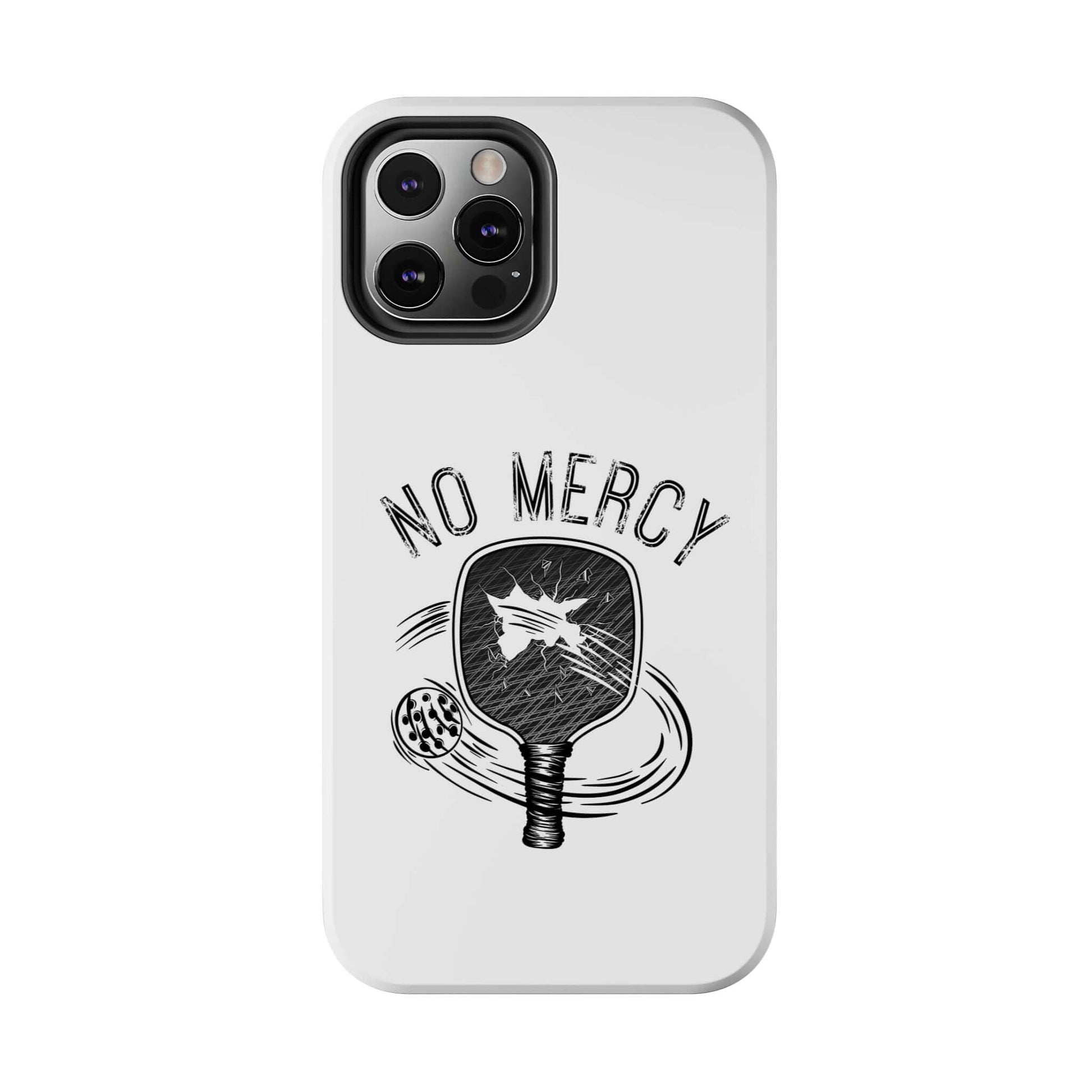 "No Mercy Pickleball Series iPhone Case with Paddle Design by RND Power Solutions"