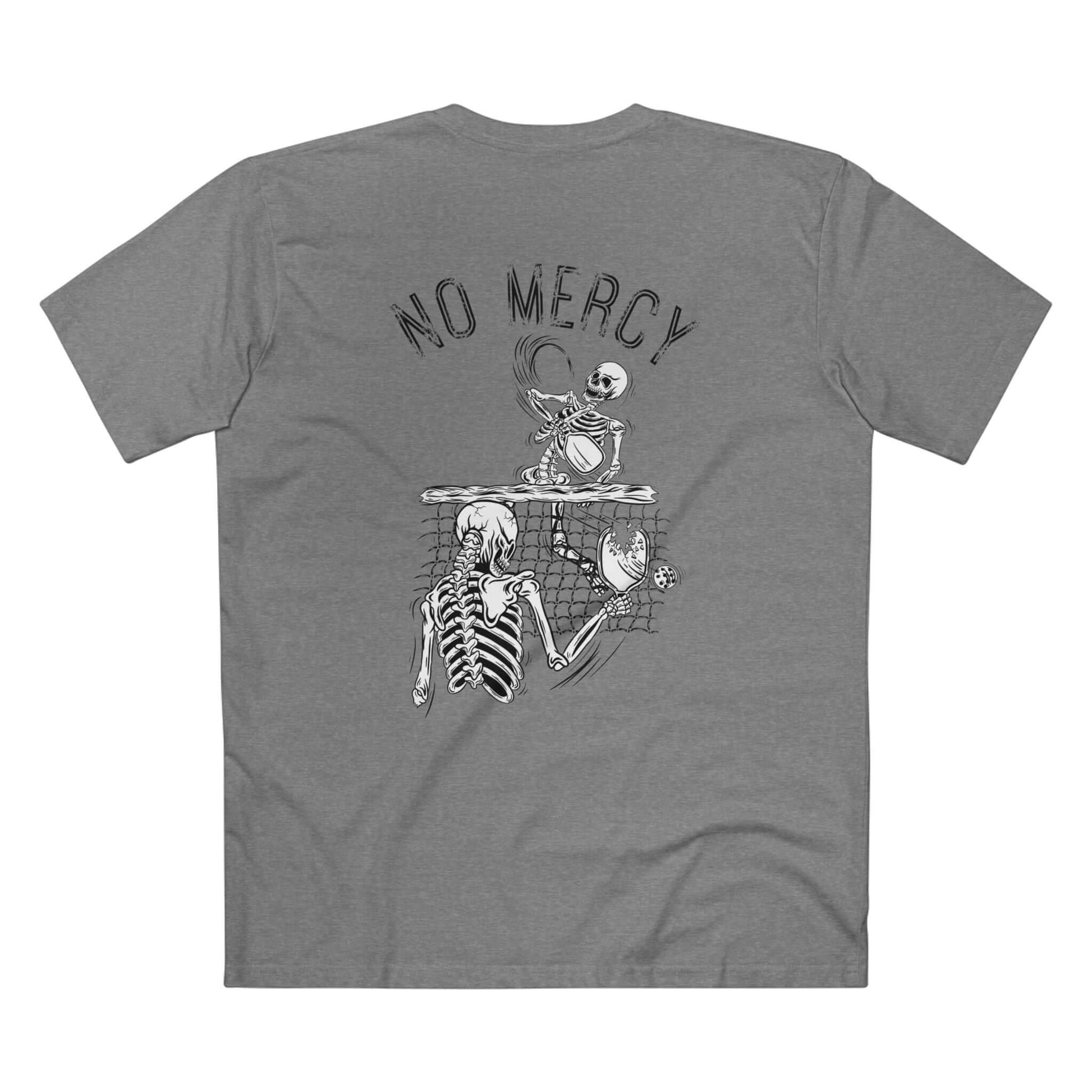 Gray No Mercy Pickleball T-Shirt with skeletons and net design, emphasizing aggressive play style, 100% cotton.