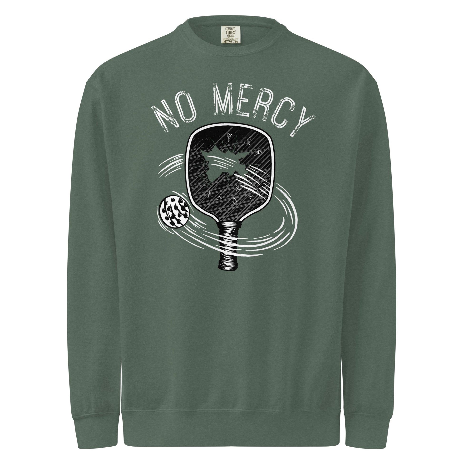 Pickleball No Mercy Series unisex garment-dyed sweatshirt with graphic design for pickleball enthusiasts.