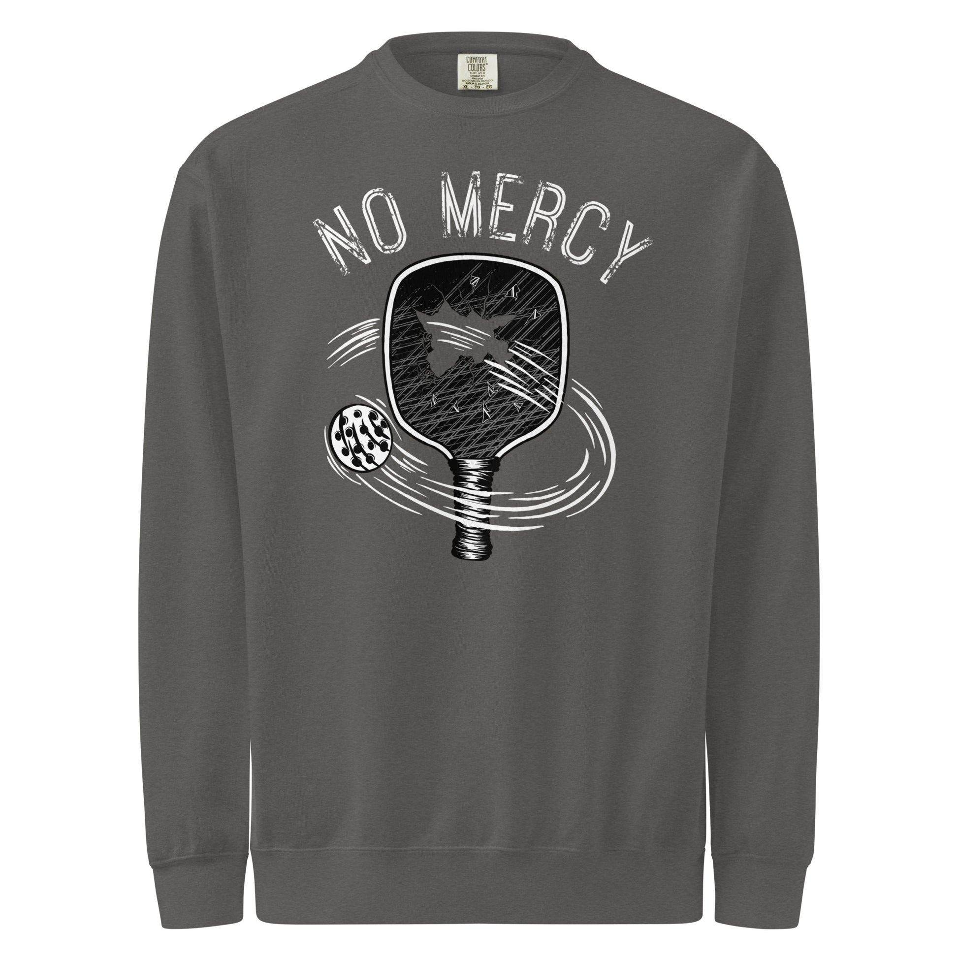 Pickleball No Mercy Series unisex garment-dyed sweatshirt featuring a graphic of a pickleball paddle and ball.