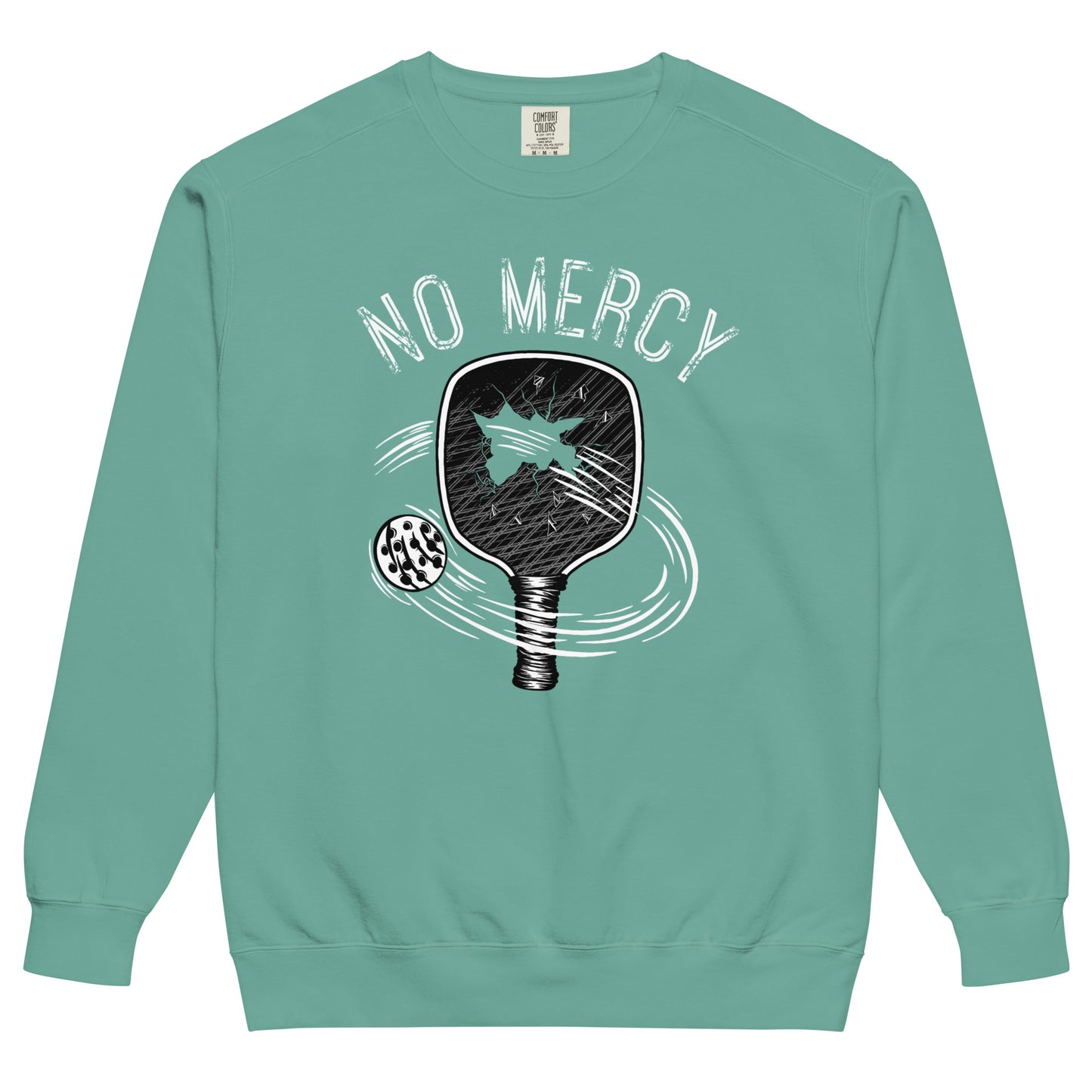 Pickleball No Mercy Series unisex garment-dyed sweatshirt in teal with graphic design.