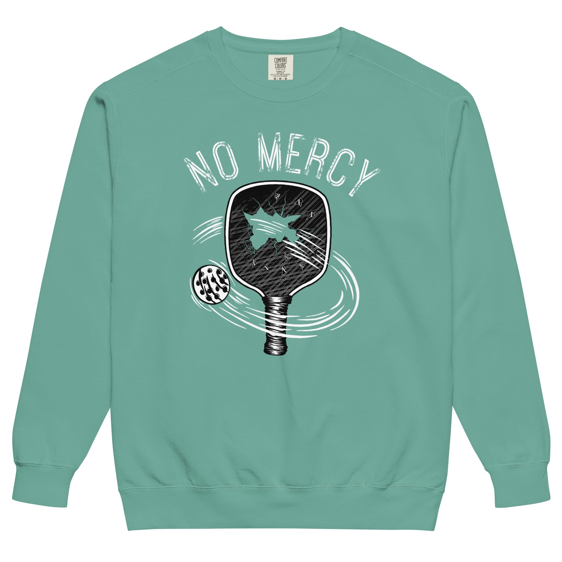 Pickleball No Mercy Series unisex garment-dyed sweatshirt in teal with graphic design.